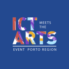 ICT Meets the Arts Porto Region