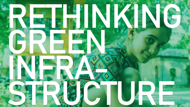 Rethinking Green Infrastructure