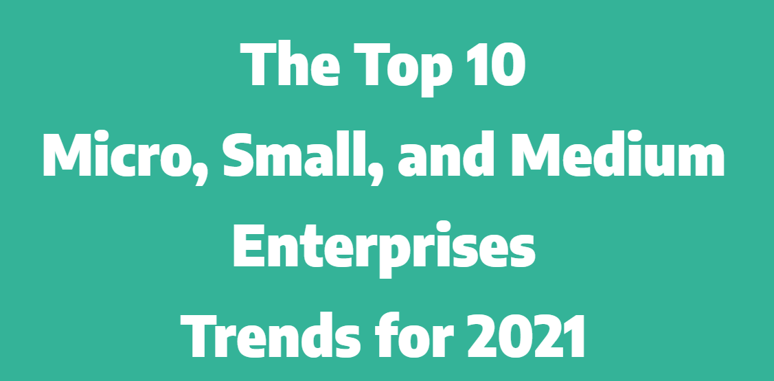 ICSB’s Top MSMEs Trends for 2021  
