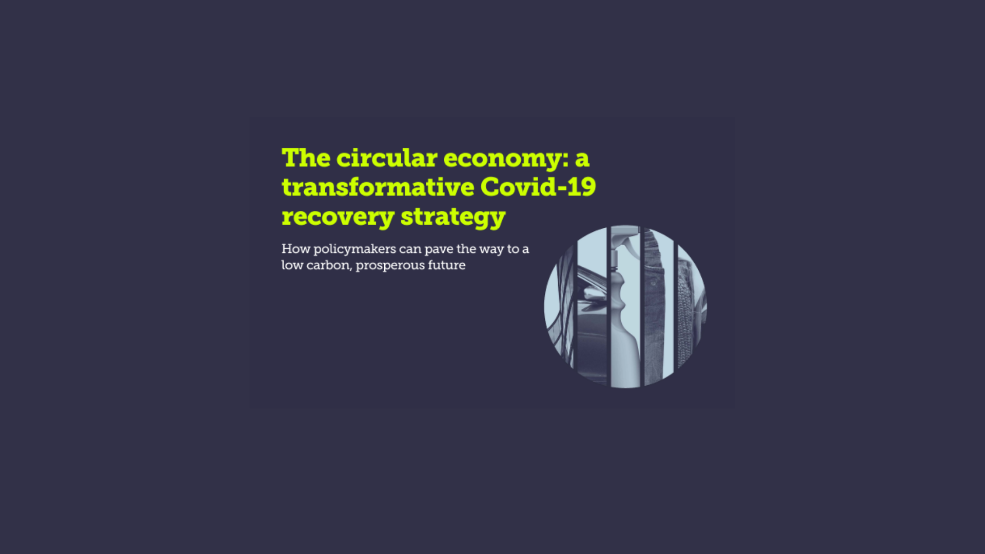A COVID-19 Recovery Strategy trough Circular Economy